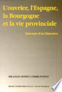 libro L Ouvrier, L Espagne, La Bourgogne Et La Vie Provinciale